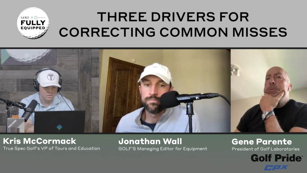 Fully Equipped: 3 drivers for 3 common misses